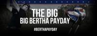 b2ap3_thumbnail_Big-Bertha-Payday-Promo.jpg