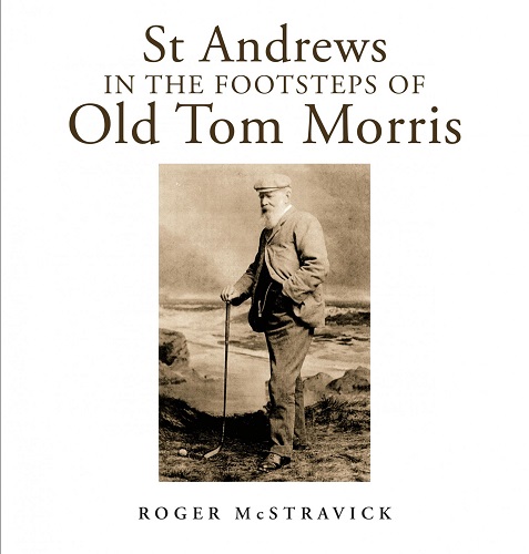 Book Cover - St Andrews in the footsteps of Old Tom Morris